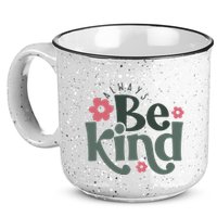 Always Be Kind Kindness Inspirational 15oz Campfire Ceramic Mug
