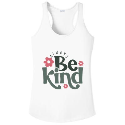 Always Be Kind Kindness Inspirational Ladies PosiCharge Competitor Racerback Tank