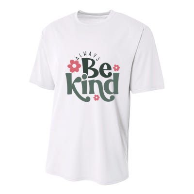 Always Be Kind Kindness Inspirational Youth Performance Sprint T-Shirt