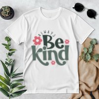 Always Be Kind Kindness Inspirational Premium T-Shirt