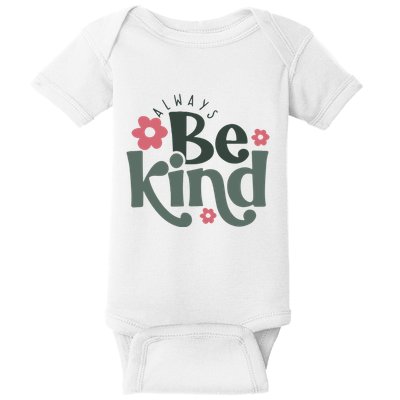 Always Be Kind Kindness Inspirational Baby Bodysuit