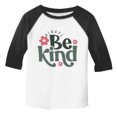 Always Be Kind Kindness Inspirational Toddler Fine Jersey T-Shirt
