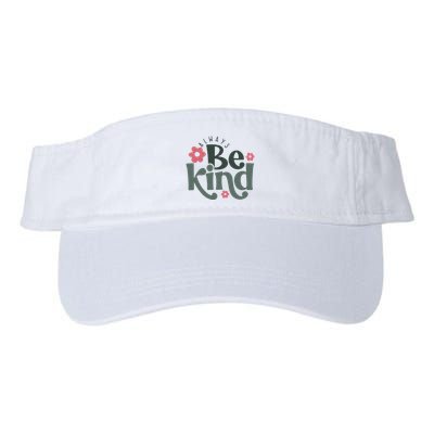 Always Be Kind Kindness Inspirational Visor