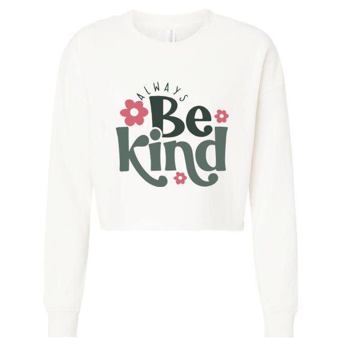 Always Be Kind Kindness Inspirational Cropped Pullover Crew