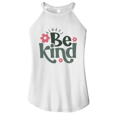 Always Be Kind Kindness Inspirational Women's Perfect Tri Rocker Tank