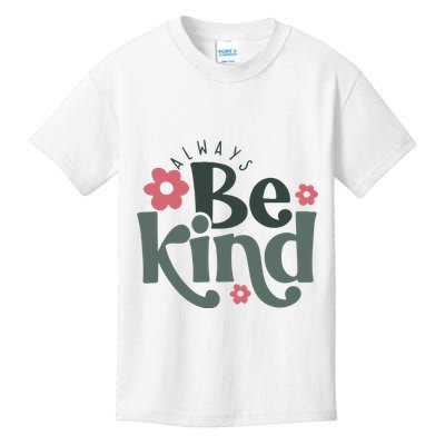 Always Be Kind Kindness Inspirational Kids T-Shirt
