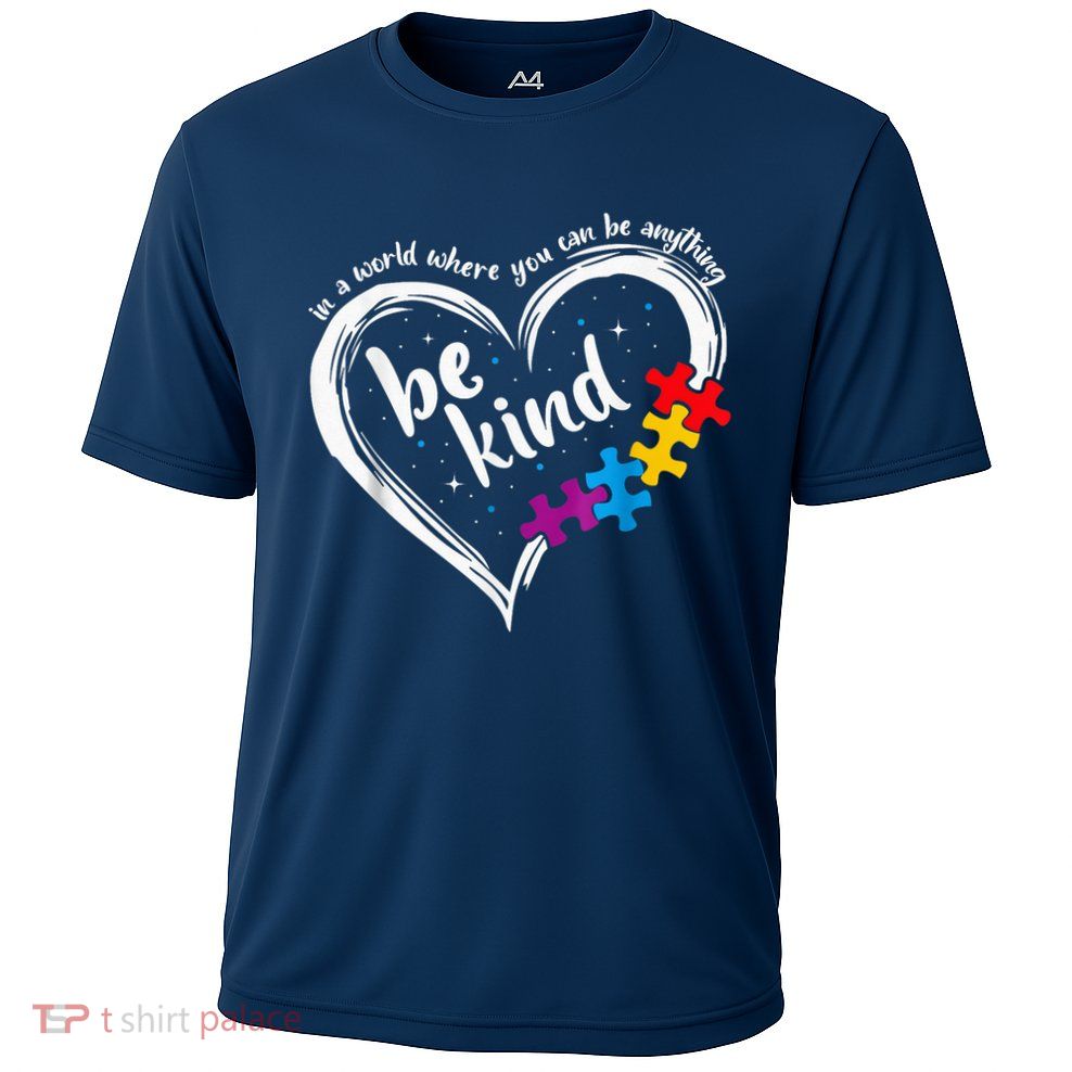 Autism Be Kind Blue Be Kind Autism Awareness Cooling Performance Crew T-Shirt