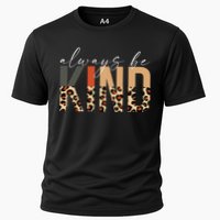 Always Be Kind Leopard Positive Kindness People Quote Cooling Performance Crew T-Shirt