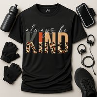 Always Be Kind Leopard Positive Kindness People Quote Cooling Performance Crew T-Shirt