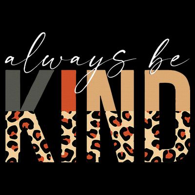 Always Be Kind Leopard Positive Kindness People Quote T-Shirt