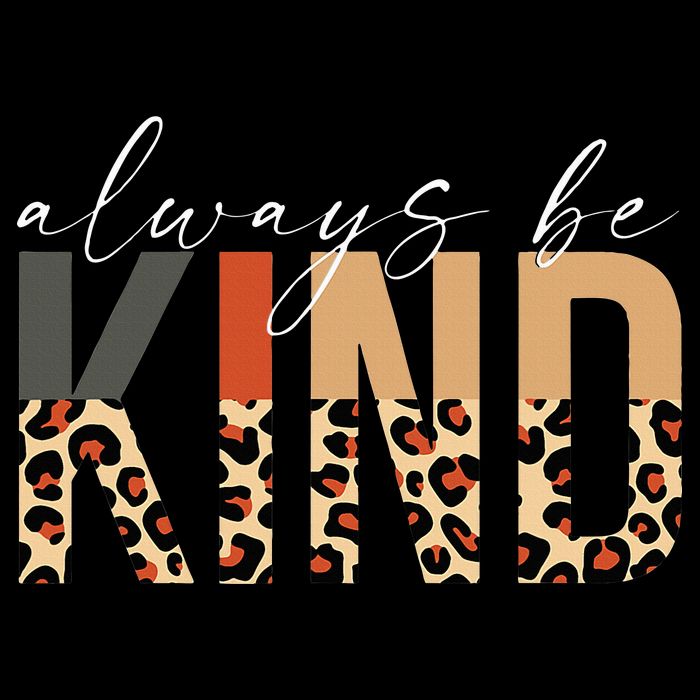 Always Be Kind Leopard Positive Kindness People Quote Tall T-Shirt