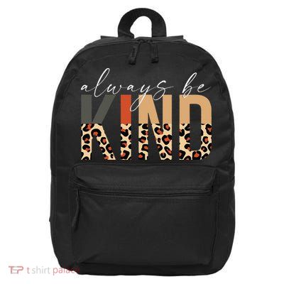 Always Be Kind Leopard Positive Kindness People Quote 16 in Basic Backpack