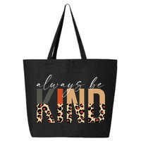 Always Be Kind Leopard Positive Kindness People Quote 25L Jumbo Tote