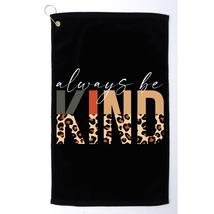 Always Be Kind Leopard Positive Kindness People Quote Golf Towel