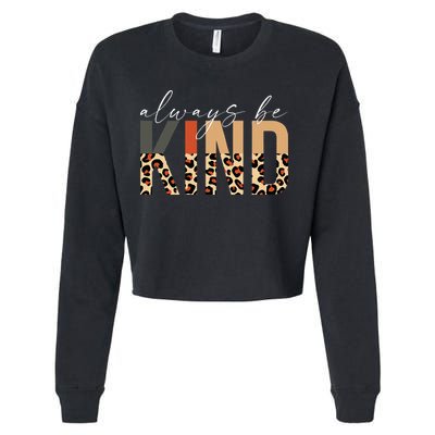Always Be Kind Leopard Positive Kindness People Quote Cropped Pullover Crew