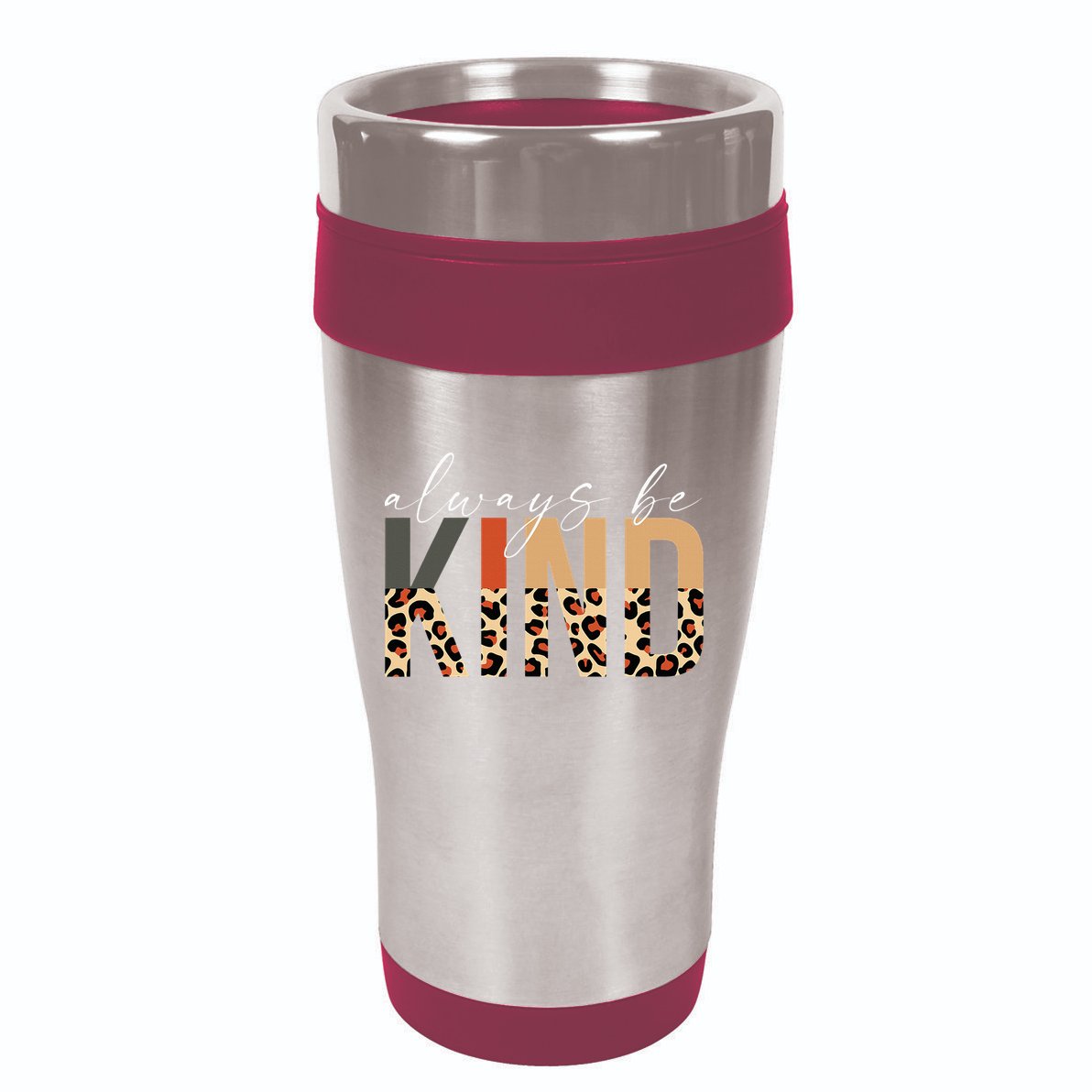 Always Be Kind Leopard Positive Kindness People Quote 16oz Travel Tumbler