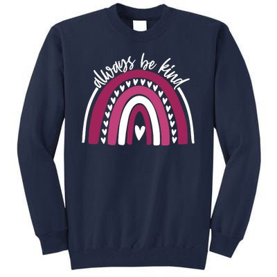 Always Be Kind Inspirational Rainbow Tall Sweatshirt