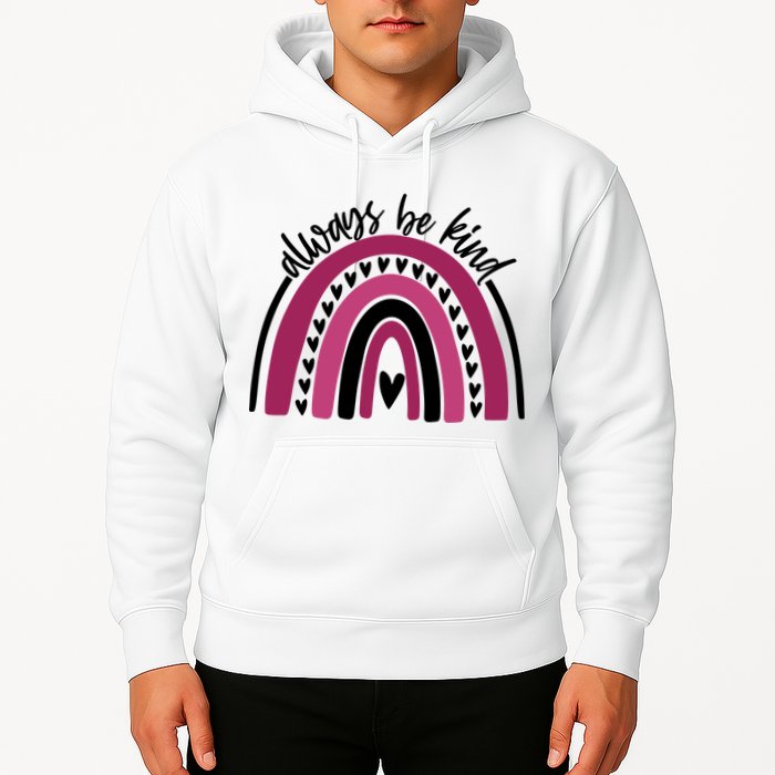 Always Be Kind Inspirational Rainbow Hoodie