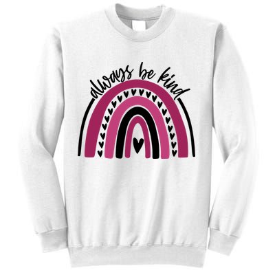 Always Be Kind Inspirational Rainbow Sweatshirt