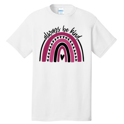 Always Be Kind Inspirational Rainbow Tall T-Shirt