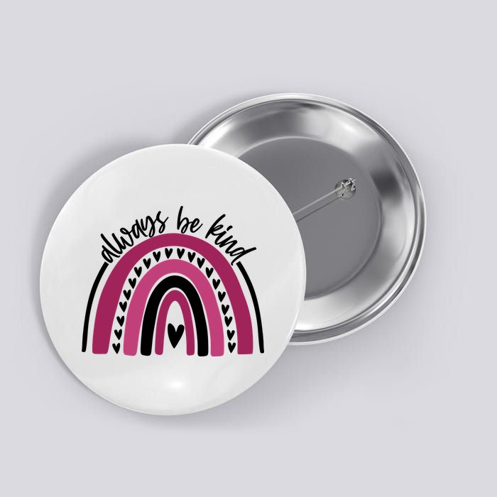Always Be Kind Inspirational Rainbow Button