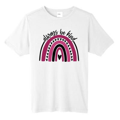 Always Be Kind Inspirational Rainbow Tall Fusion ChromaSoft Performance T-Shirt