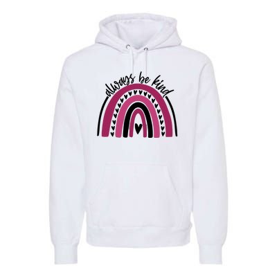 Always Be Kind Inspirational Rainbow Premium Hoodie