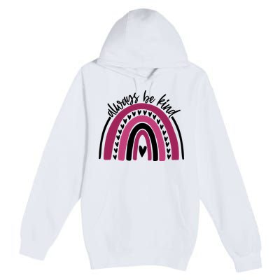 Always Be Kind Inspirational Rainbow Premium Pullover Hoodie