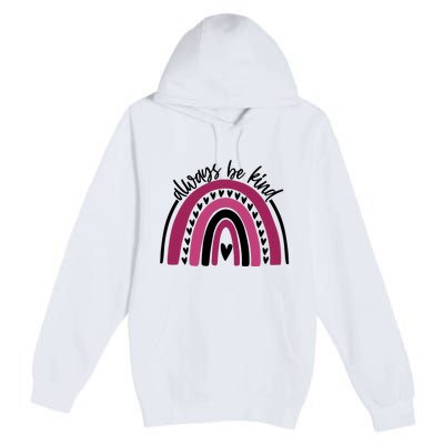 Always Be Kind Inspirational Rainbow Premium Pullover Hoodie