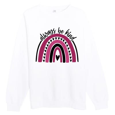 Always Be Kind Inspirational Rainbow Premium Crewneck Sweatshirt