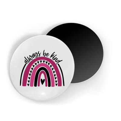 Always Be Kind Inspirational Rainbow Magnet