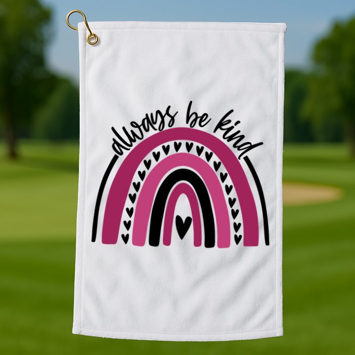 Always Be Kind Inspirational Rainbow Golf Towel