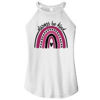 Always Be Kind Inspirational Rainbow Women's Perfect Tri Rocker Tank