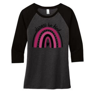 Always Be Kind Inspirational Rainbow Women's Tri-Blend 3/4-Sleeve Raglan Shirt