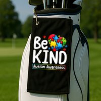 Autism Be Kind Be Kind Autism Awareness Golf Towel