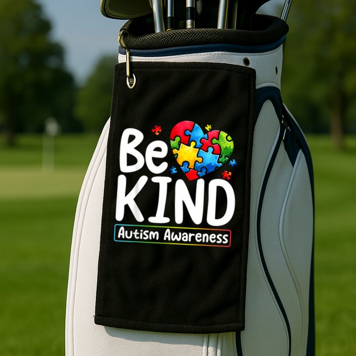 Autism Be Kind Be Kind Autism Awareness Golf Towel