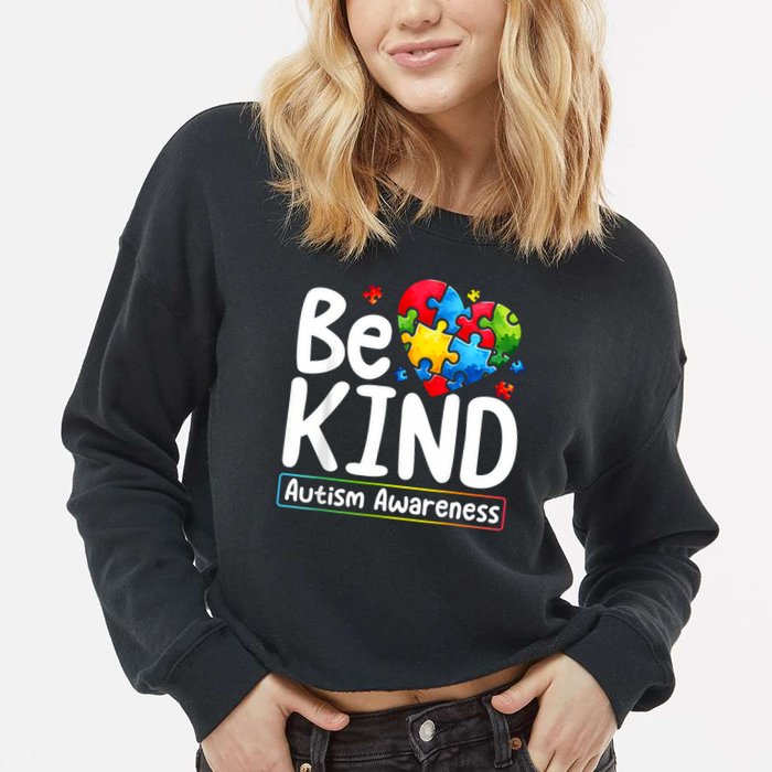 Autism Be Kind Be Kind Autism Awareness Cropped Pullover Crew