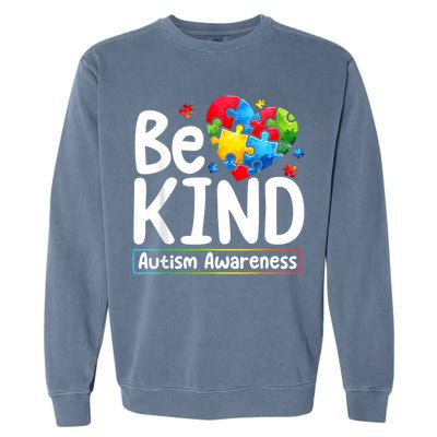 Autism Be Kind Be Kind Autism Awareness Garment-Dyed Sweatshirt