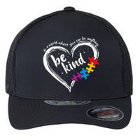 Autism Be Kind Blue Be Kind Autism Awareness Flexfit Unipanel Trucker Cap