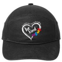 Autism Be Kind Blue Be Kind Autism Awareness 7-Panel Snapback Hat