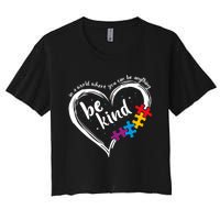 Autism Be Kind Blue Be Kind Autism Awareness Women's Crop Top Tee