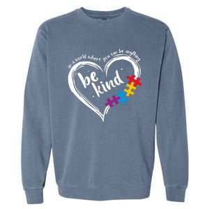 Autism Be Kind Blue Be Kind Autism Awareness Garment-Dyed Sweatshirt