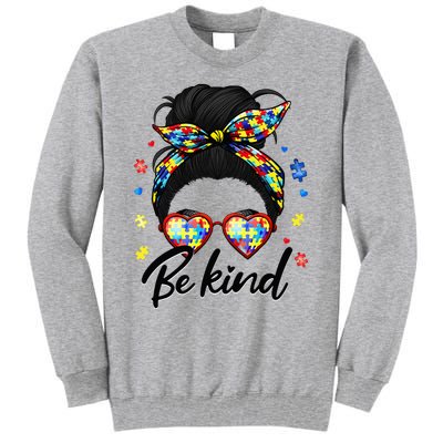 Autism Be Kind Autism Awareness For Autism Mom Tall Sweatshirt