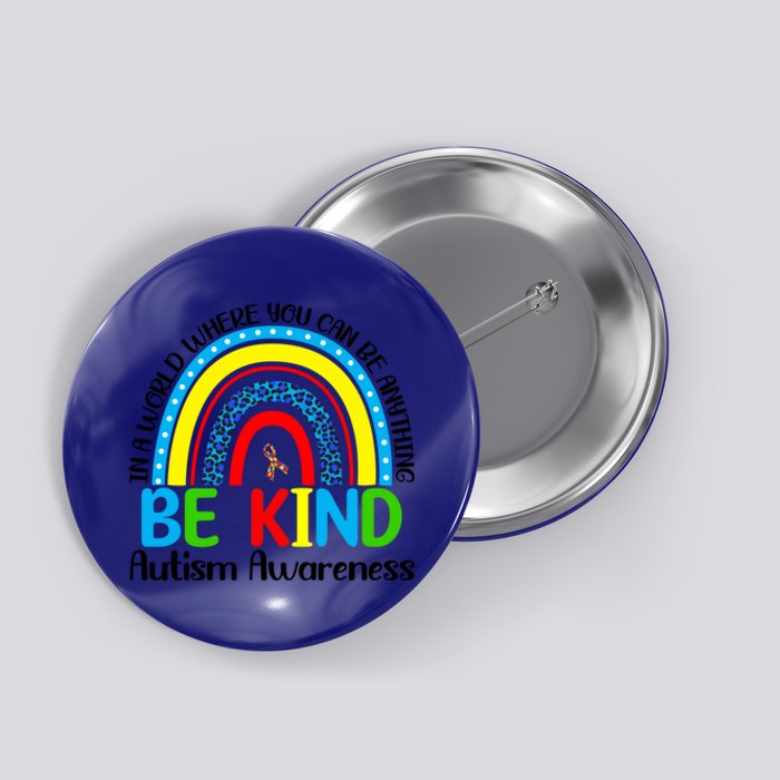 Autism Be Kind Rainbow Kindness Autism Awareness Month Gift Button