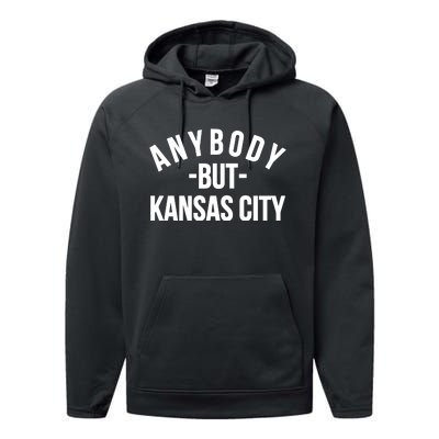 Anybody But Kansas City Performance Fleece Hoodie