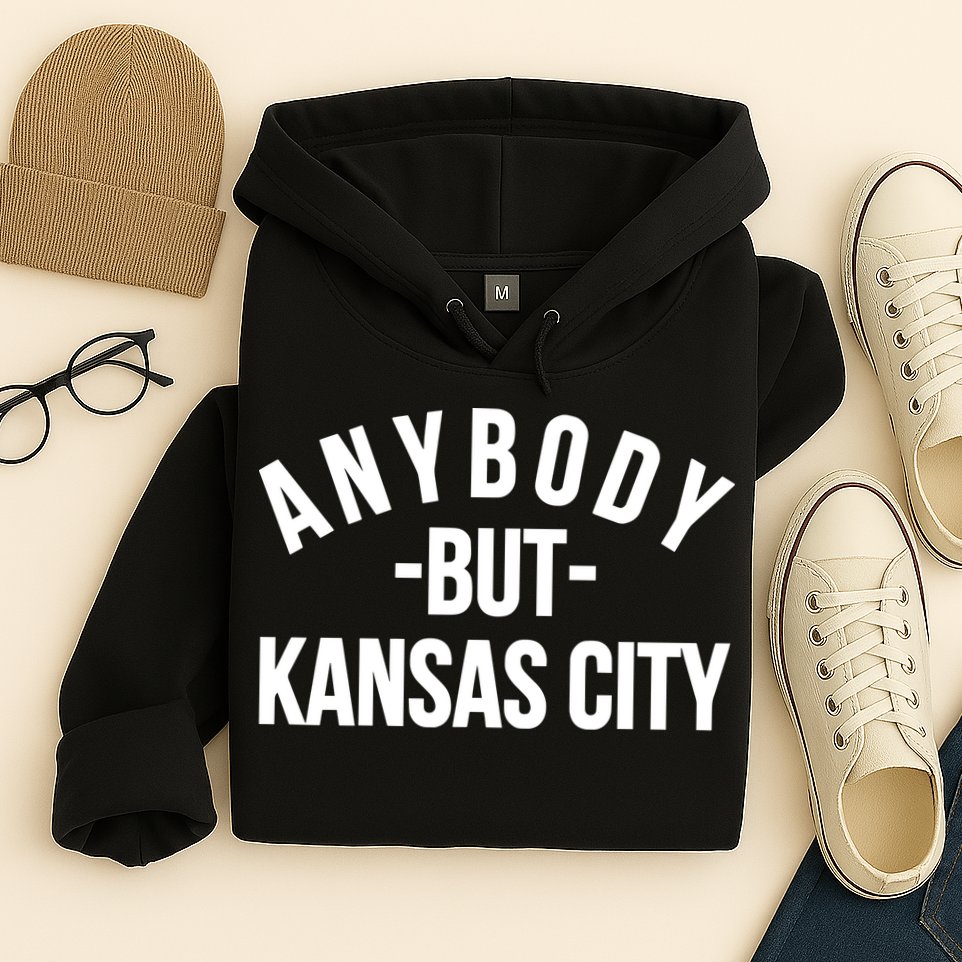 Anybody But Kansas City Hoodie