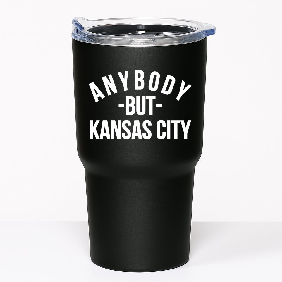 Anybody But Kansas City Tumbler