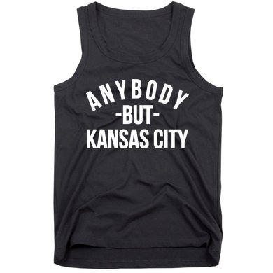 Anybody But Kansas City Tank Top