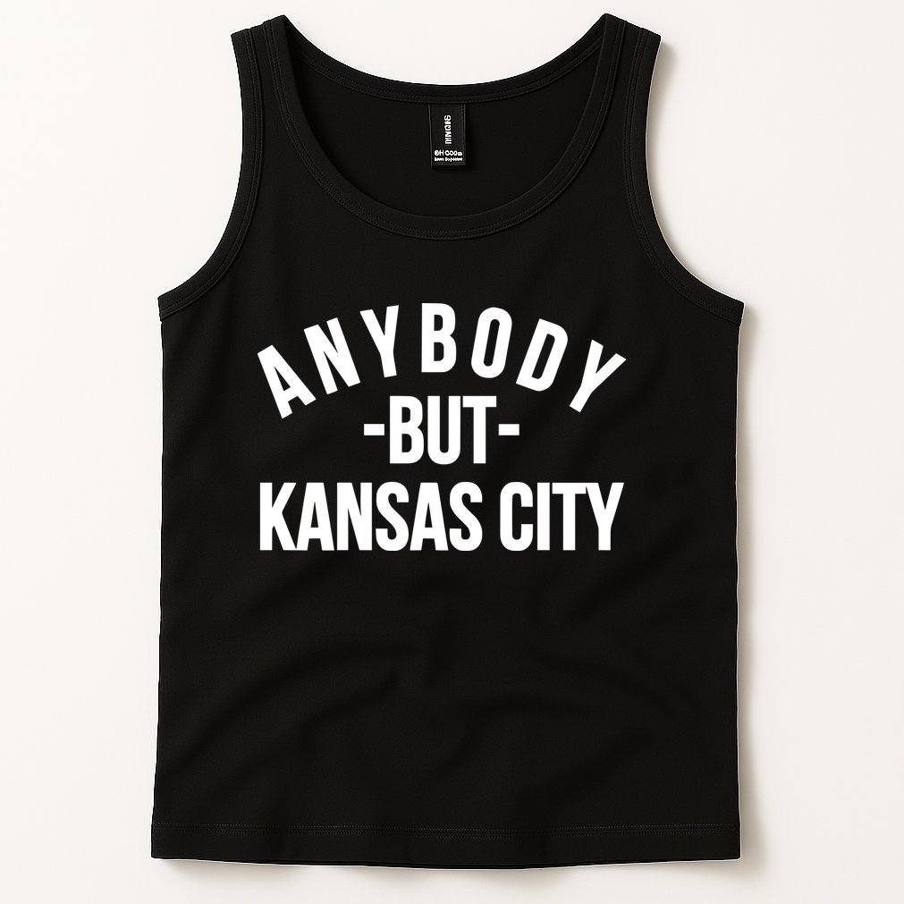 Anybody But Kansas City Tank Top