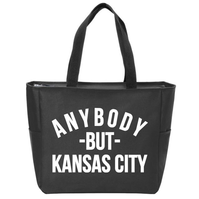 Anybody But Kansas City Zip Tote Bag